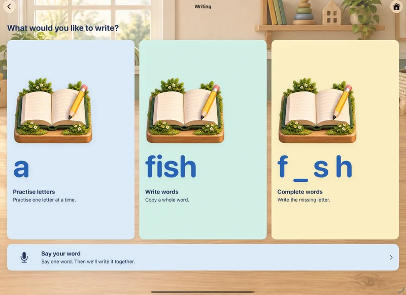 The Writing menu: practise letters, write words, complete words, or say your own word.